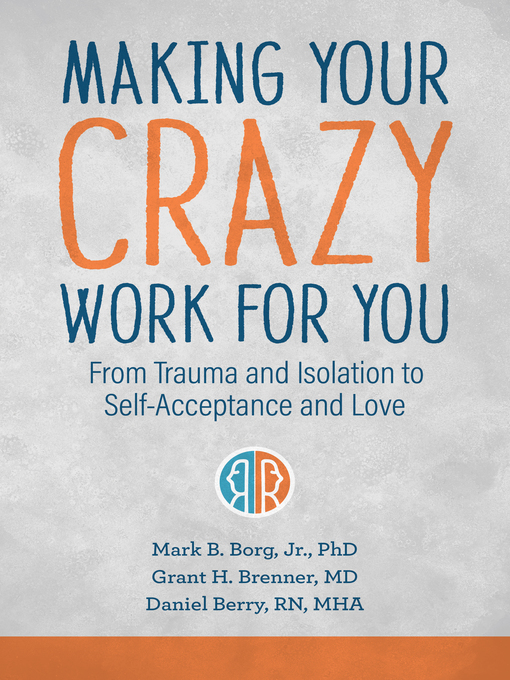 Title details for Making Your Crazy Work for You by Mark B. Borg Jr. - Available